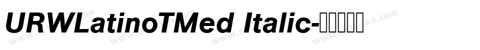 URWLatinoTMed Italic字体转换